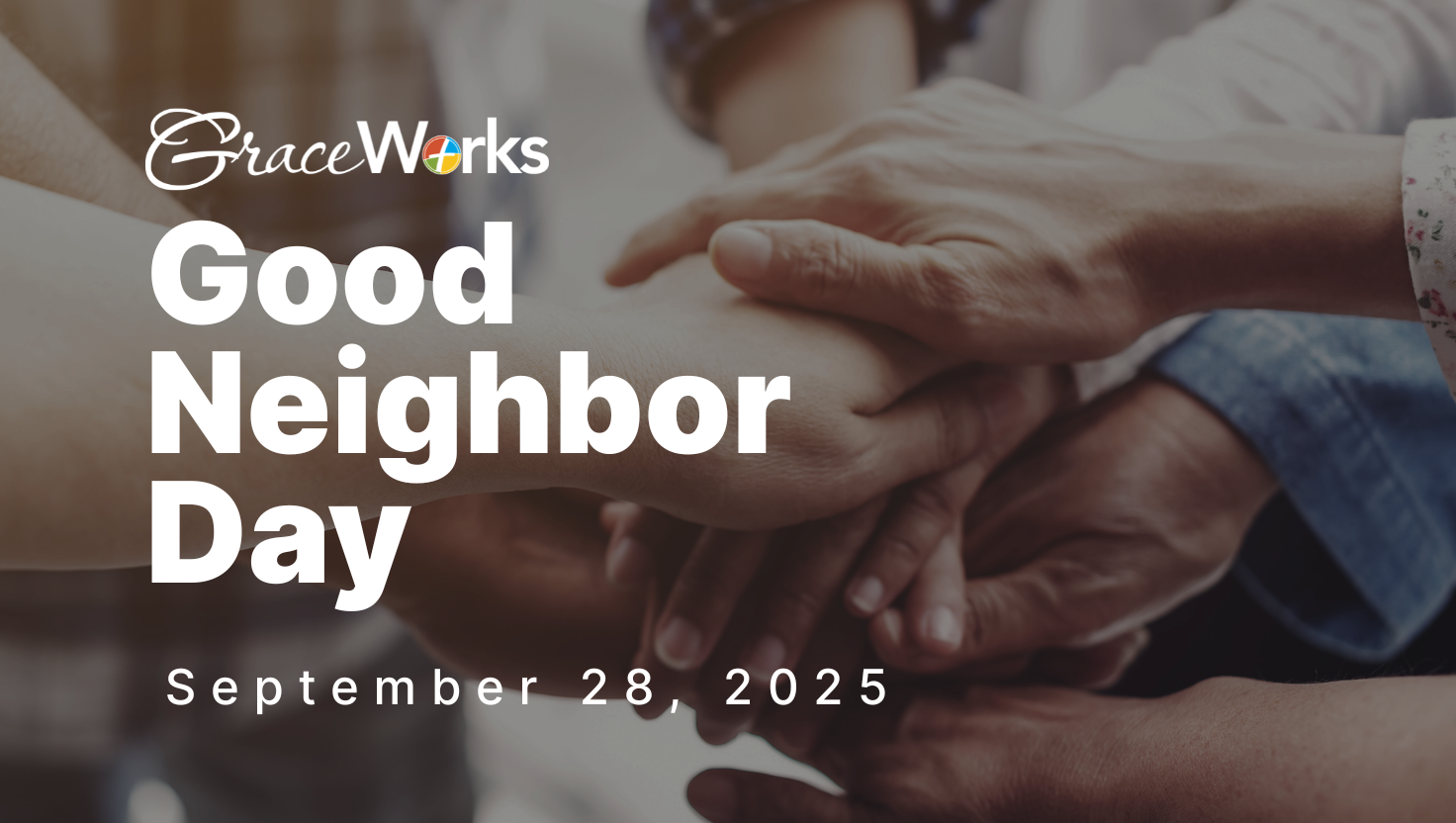 Good Neighbor Day GraceWorks Ministries